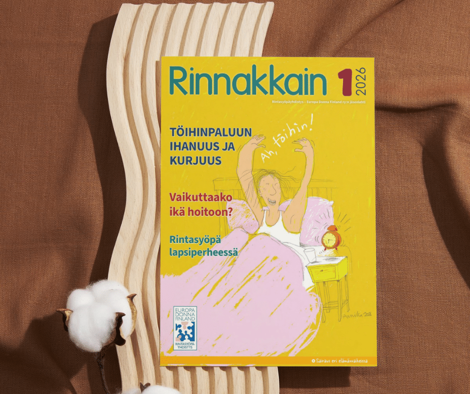 Rintasyöpäyhdistyksen Rinnakkain-lehden vuoden 2026 ensimmäinen numero ruskean taustan päälle asetetun puisen levyn päällä. Lehden kannessa keltaisella taustalla oleva piirretty kuvituskuva, jossa ihmishahmo venyttelee sängyssä aamulla herätyksen jälkeen.